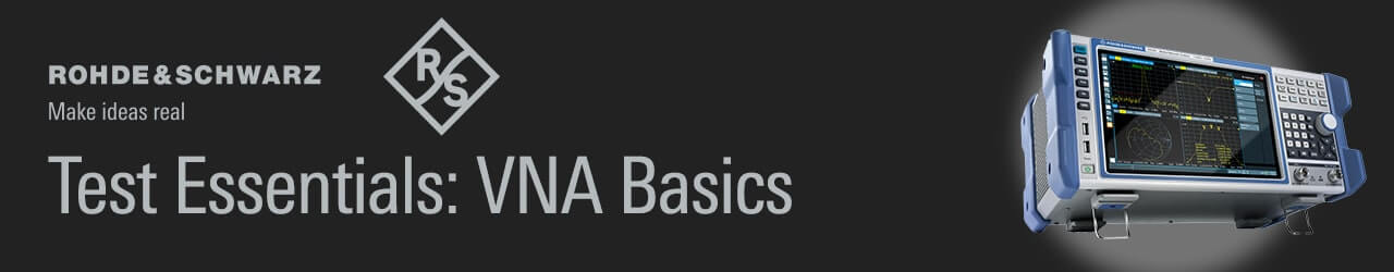 Test Essentials: Vector Network Analyzer Basics On Demand Webinar